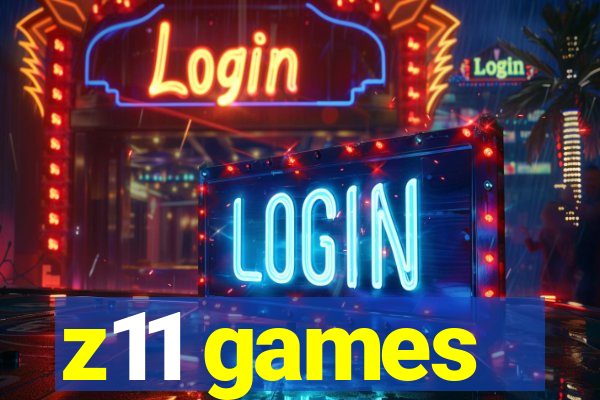 z11 games